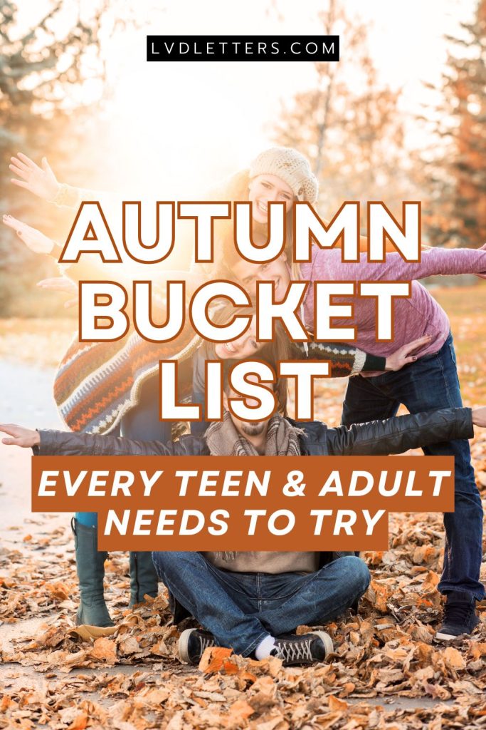 fall bucket list ideas - autumn bucket list every teen and adult needs to try - white and orange text over picture of friends in fall leaves