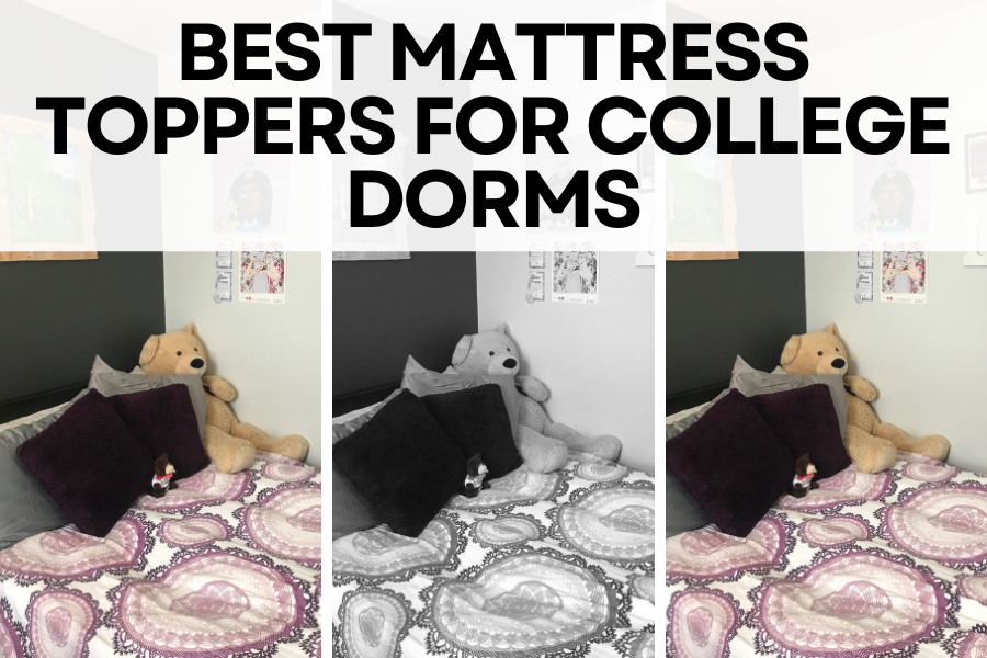 Best Mattress Toppers for College Dorms You NEED LVD Letters