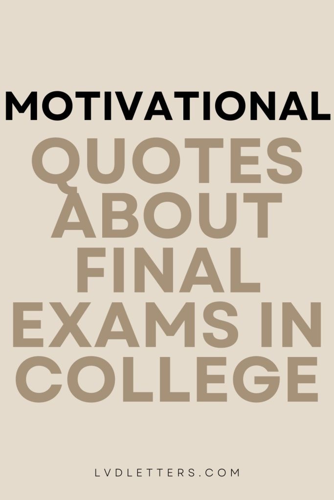 quotes about final exams in college - black and brown text on beige background
