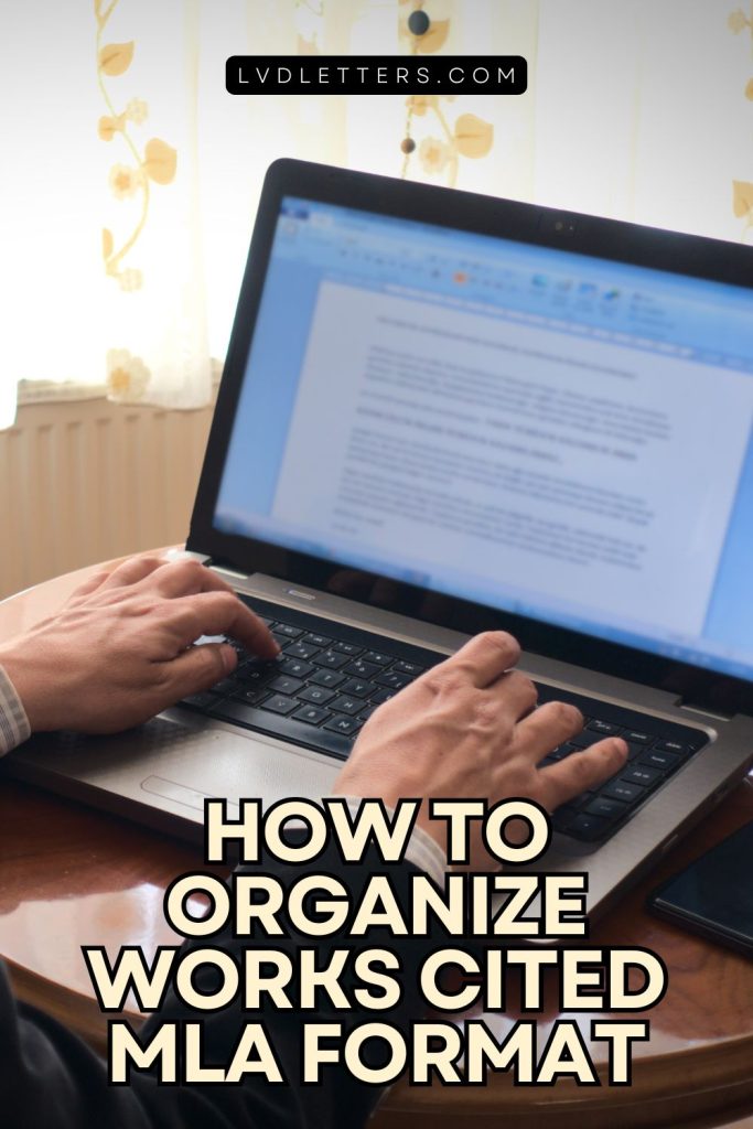 How to Organize Works Cited MLA format - beige text over picture of college boy typing on laptop