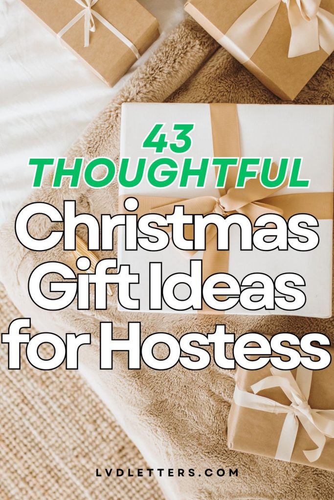 43 thoughtful christmas gift ideas for hostess - white and green text on background photo of christmas gifts