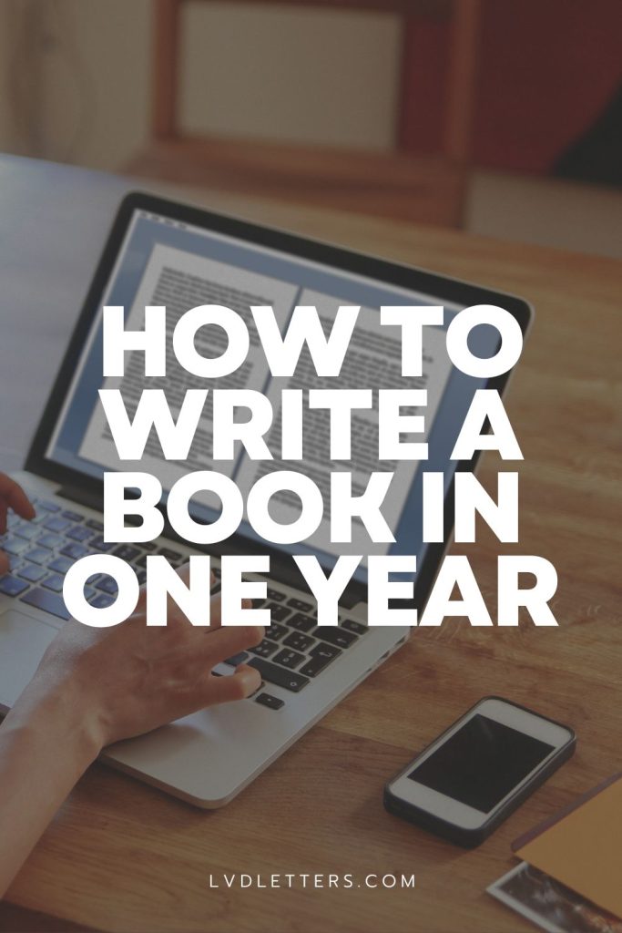 how to write a book in one year - white text over picture of person writing on laptop on desk