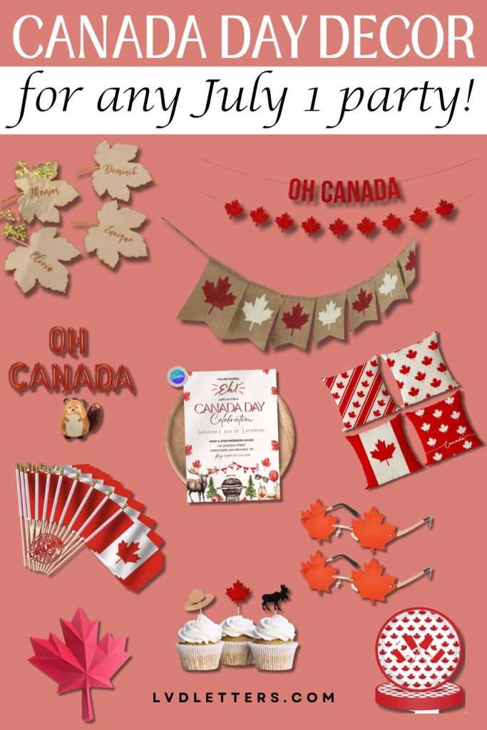 canada day decorations for any July 1 party - collage of different canada day decor ideas like flags, invitations, maple leaf banners, and maple leaf glasses