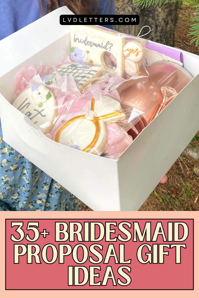 will you be my bridesmaid gift ideas - picture of bridesmaid proposal box over text that says 35+ bridesmaid proposal gift ideas