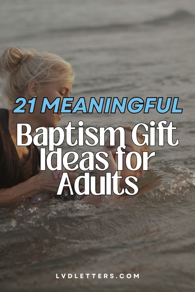 21 meaningful baptism gift ideas for adults - text over picture of woman baptizing another woman in a lake